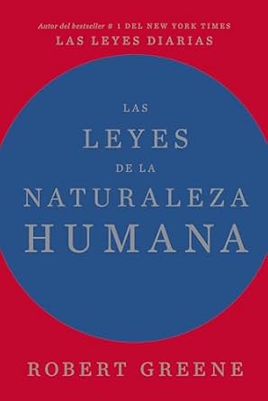 Las Leyes de la Naturaleza Humana de Robert Greene