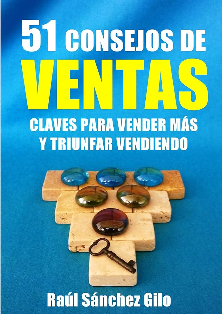 51 consejos de ventas. Claves para vender más y triunfar vendiendo