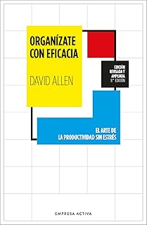 Todo lo que Necesitas Saber Sobre la Productividad de David Allen