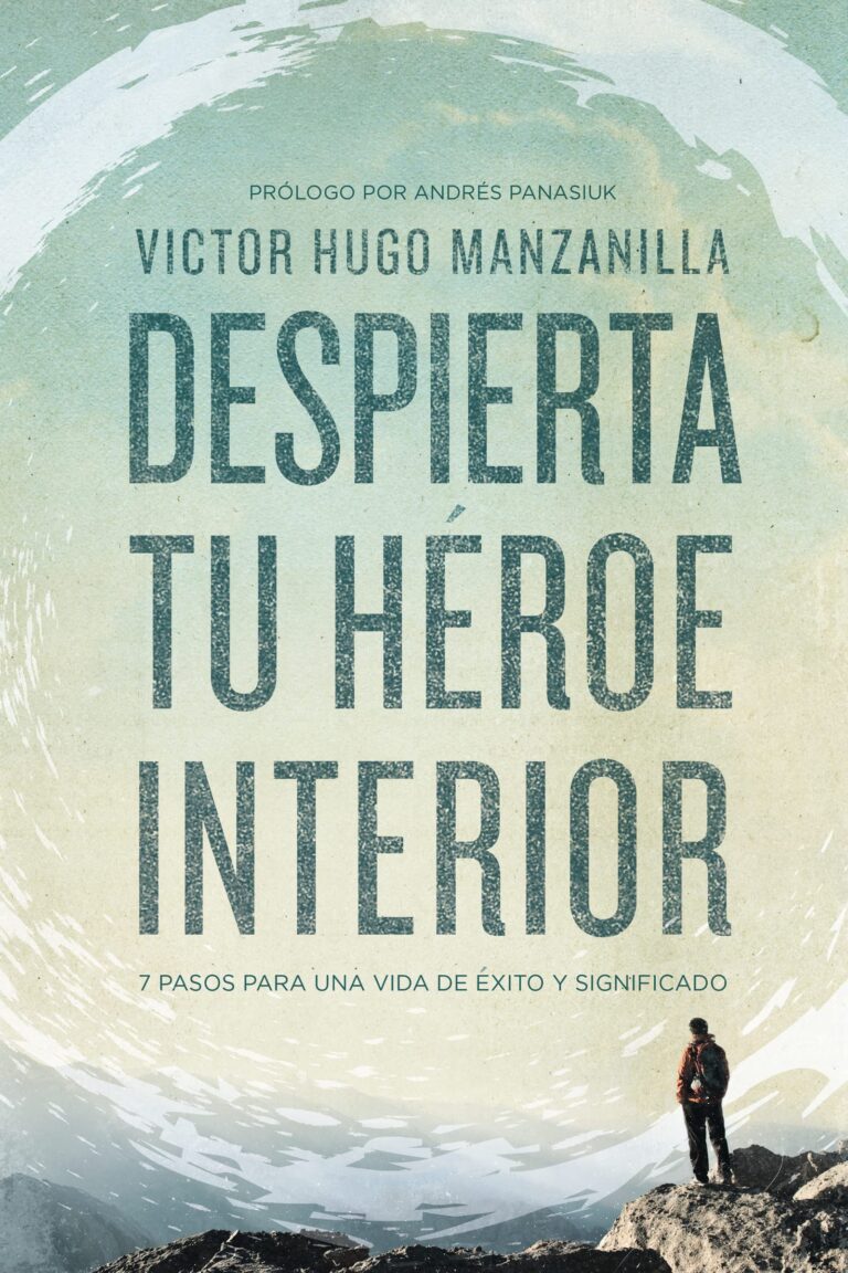 Desata Tu Héroe Interior de Victor Hugo Manzanilla